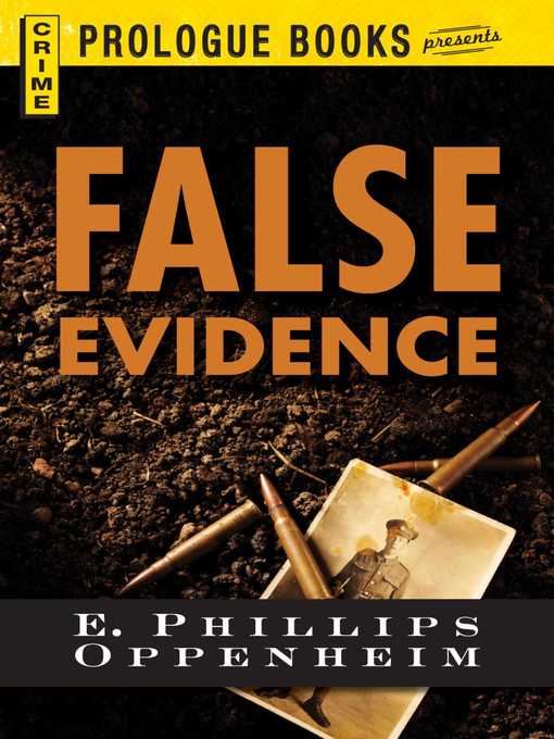 Title details for False Evidence by E. Phillips Oppenheim - Available